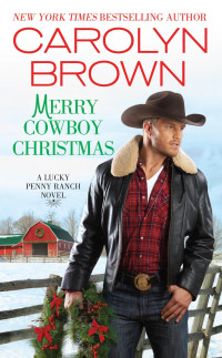 Brown, Carolyn — [Lucky Penny Ranch 03] • Merry Cowboy Christmas