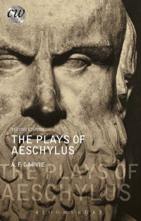 A. F. Garvie; — The Plays of Aeschylus