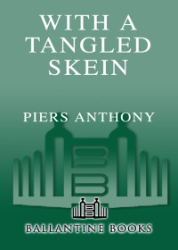 Anthony, Piers. — With a Tangled Skein