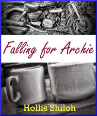 Shiloh, Hollis — Falling for Archie (sweet gay romance)