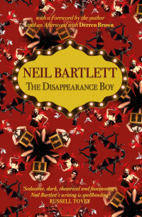 Neil Bartlett — The Disappearance Boy