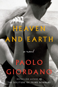 Paolo Giordano [Giordano, Paolo] — Heaven and Earth