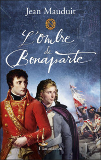 Jean Mauduit — L'Ombre de Bonaparte