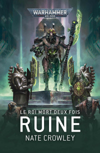 Nate Crowley — Le Roi Mort Deux Fois : Ruine