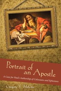 Gregory S. MaGee; — Portrait of an Apostle