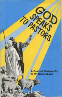 R. W. Schambach [Schambach, R. W.] — God Speaks to Pastors