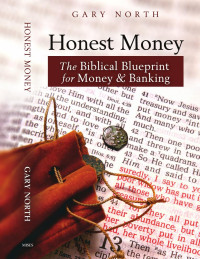 Gary North — Honest Money