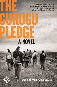 Juan Tomás Ávila Laurel  — The Gurugu Pledge