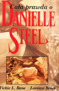 Vickie L. Bane i Lorenzo Benet — Cała Prawda o Danielle Steel