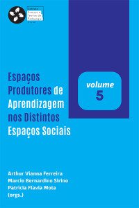 Marcio Bernardino Sirino; & Marcio Bernardino Sirino & Patricia Flavia Mota — Espaos produtores de aprendizagem nos distintos espaos sociais