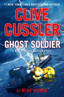 Mike Maden, Clive Cussler — Ghost Soldier