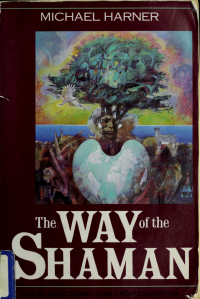 Michael J. Harner — The way of the shaman