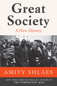 Amity Shlaes — Great Society