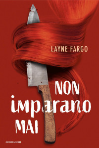 Layne Fargo — Non imparano mai