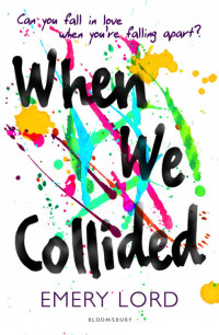 Emery Lord [Lord, Emery] — When We Collided