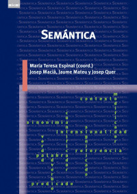 María Teresa Espinal (coord.), Josep Macià, Jaume Mateu y Josep Quer — Semántica