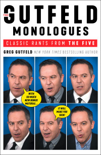 Greg Gutfeld — The Gutfeld Monologues