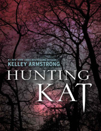 Armstrong, Kelley — Hunting Kat