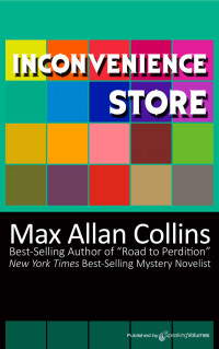 Max Allan Collins — Inconvenience Store