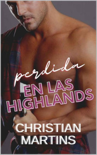 Christian Martins — Perdida en las Highlands (Spanish Edition)