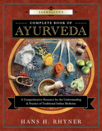 Hans H. Rhyner — Llewellyn's Complete Book of Ayurveda