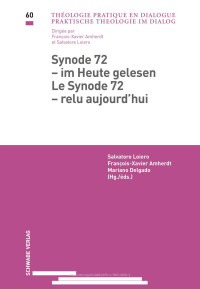 Salvatore Loiero, François-Xavier Amherdt, Mariano Delgado — Synode 72 – im Heute gelesen / Le Synode 72 – relu aujourd’hui