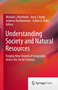 Michael J. Manfredo & Jerry J. Vaske & Andreas Rechkemmer & Esther A. Duke — Understanding Society and Natural Resources