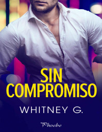 Whitney G. — Sin compromiso