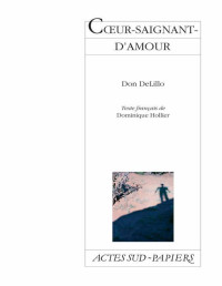Don Delillo [Delillo, Don] — Coeur-saignant-d'amour