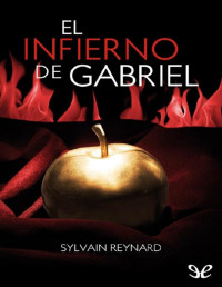 Sylvain Reynard — El Infierno De Gabriel 1 - El Infierno De Gabriel