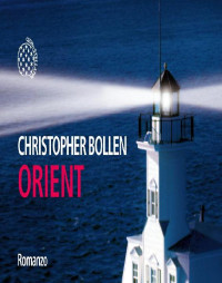 Christopher Bollen — Orient