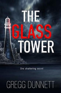 Gregg Dunnett  — The Glass Tower