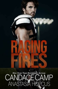 Candace Camp & Anastasia Hopcus — Raging Fires: An Enemies to Lovers Fake Marriage Standalone