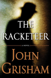 John Grisham — The Racketeer