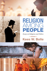 Kees W. Bolle; — Religion Among People