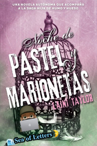 Laini Taylor — Noche de pastel y marionetas