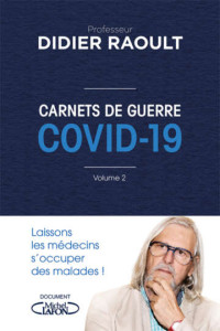 Didier Raoult — Carnets de guerre Covid-19 Volume 2