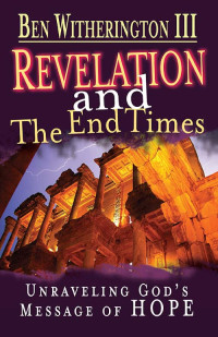 Witherington, Ben; — Revelation and the End Times Participant's Guide