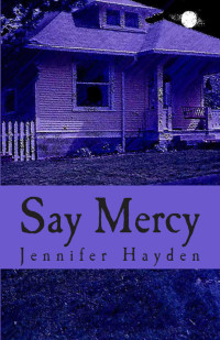 Jennifer Hayden — Say Mercy