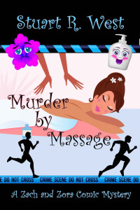 Stuart R. West — Murder By Massage (A Zach and Zora Comic Mystery Book 2)
