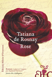 Tatiana de Rosnay — Rose
