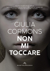 Giulia Cormons — Non mi toccare