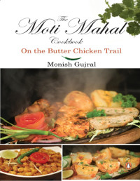 Monish Gujral — Moti Mahal Cook Book