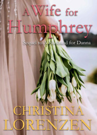 Christina Lorenzen — A Wife For Humphrey (Runaway Bride 02)