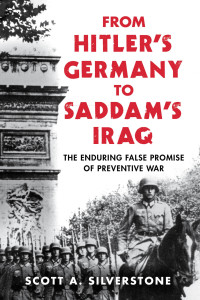 Scott A. Silverstone — From Hitler's Germany to Saddam's Iraq