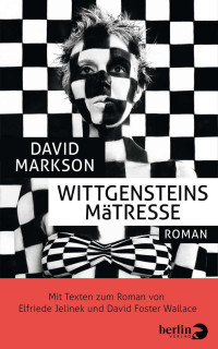 David Markson — Wittgensteins Mätresse