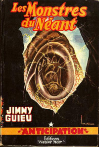 Jimmy Guieu  — Les monstres du néant