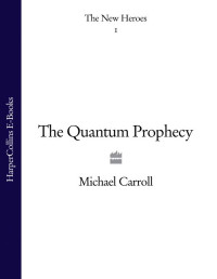 Carroll, Michael — The Quantum Prophecy