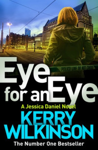 Kerry Wilkinson  — Eye for an Eye