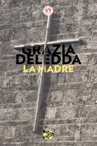 Grazia Deledda — La madre